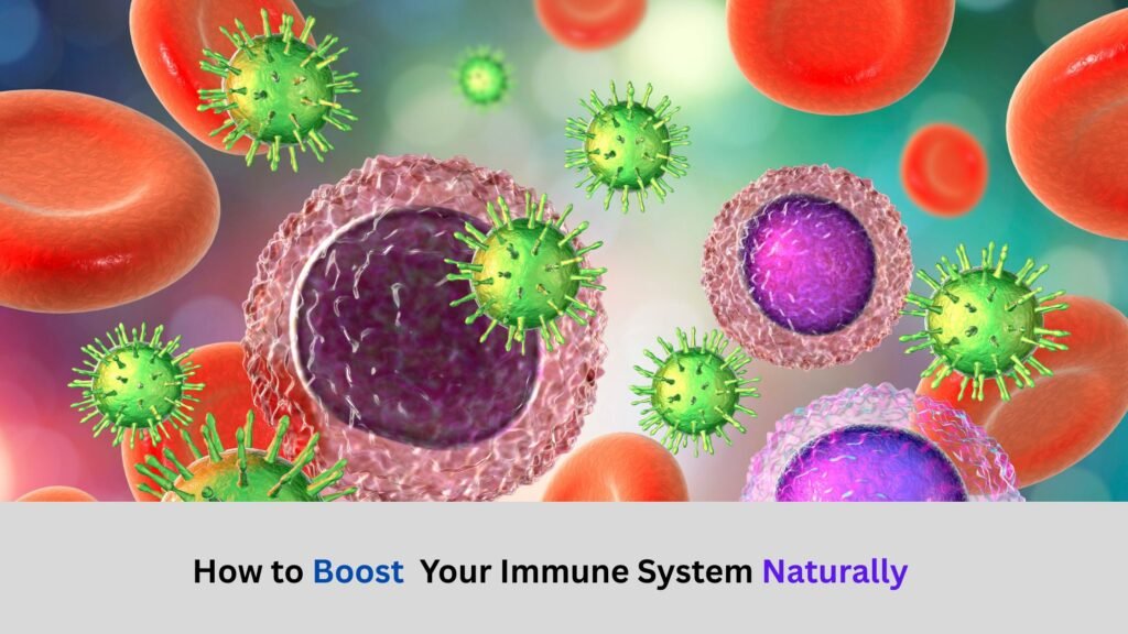 Boost Your Immune System Naturally